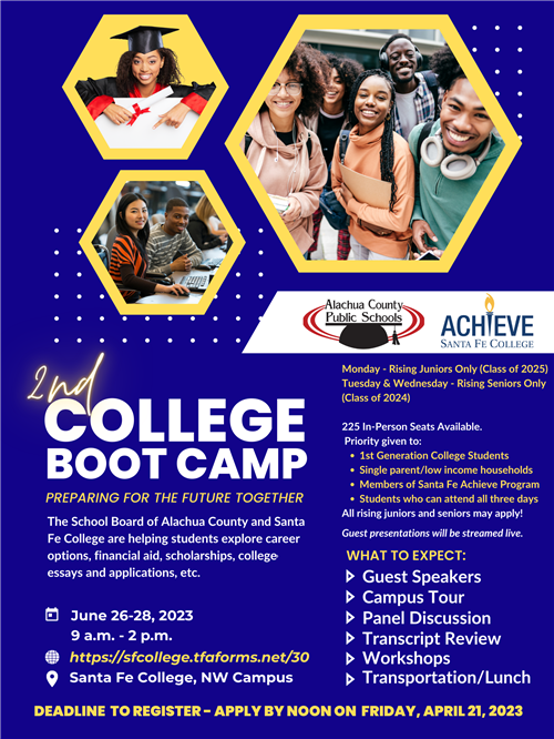 ACPS College Boot Camp at Sante Fe College Register at sfcollege.tfaforms.net/30 By April 21st